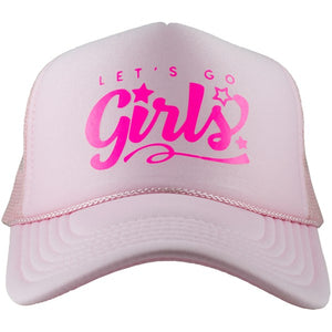 Let's Go Girls Decal Foam Trucker Hat